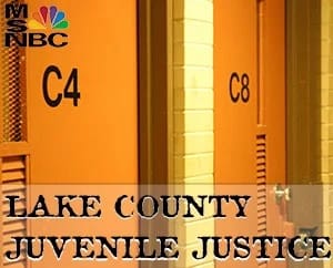 Lake County Juvenile Justice (MSNBC)