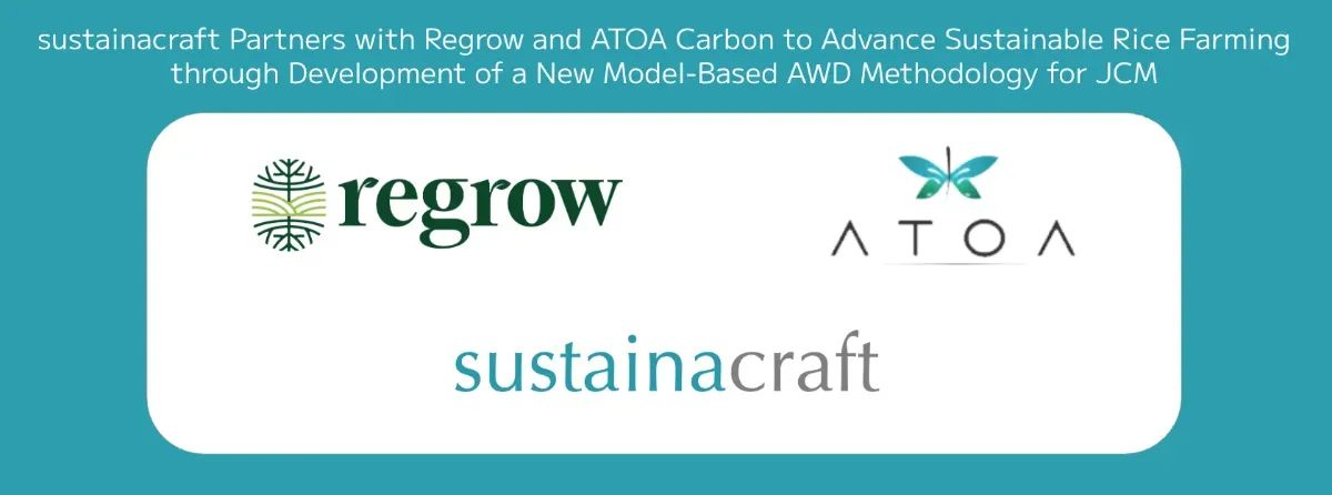 sustainacraft Partners with Regrow and ATOA Carbon to Advance Sustainable Rice Farming through Development of a New Model-Based AWD Methodology for JCM