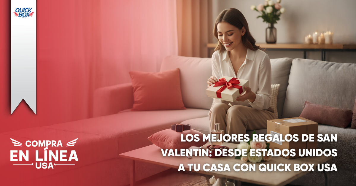 Regalos de San Valentín comprados en Estados Unidos y enviados a Centroamérica con Quick Box USA