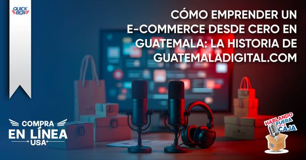 Quick-Box-USA-El-Mejor-Courier-En-Guatemala-y -Centroamérica