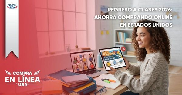 Regreso a clases 2026: ahorra dinero comprando online en Estados Unidos