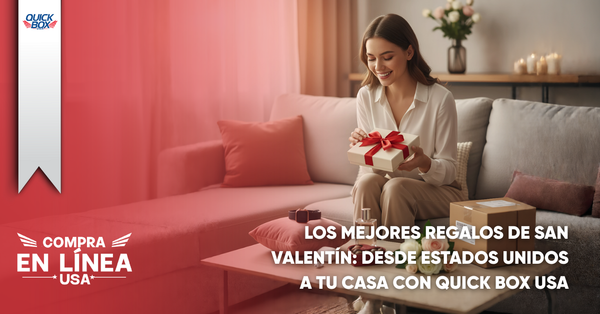 Regalos de San Valentín comprados en Estados Unidos y enviados a Centroamérica con Quick Box USA