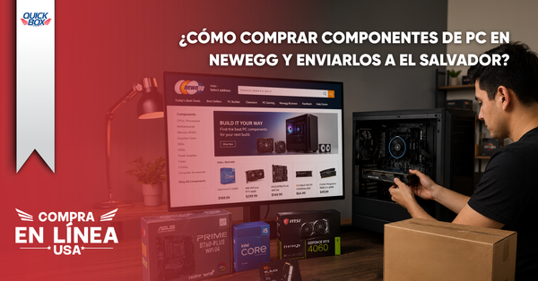 ¿Cómo comprar componentes de PC en Newegg y enviarlos a El Salvador?