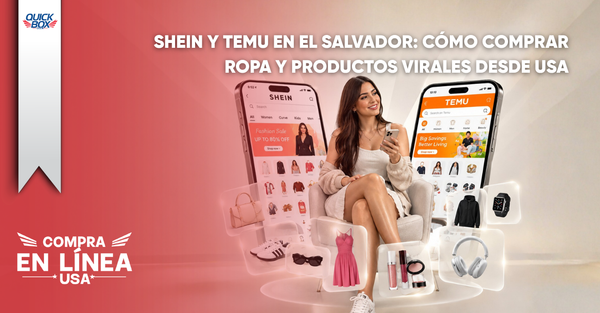 Shein y Temu en El Salvador: cómo comprar ropa y productos virales desde USA