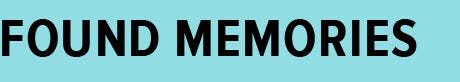 Found-memories