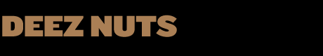 Title_deeznuts