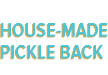 House_made_pickle_back4