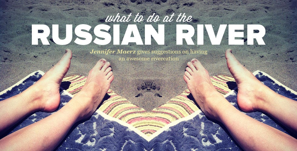 What to Do at the Russian River - The Bold Italic