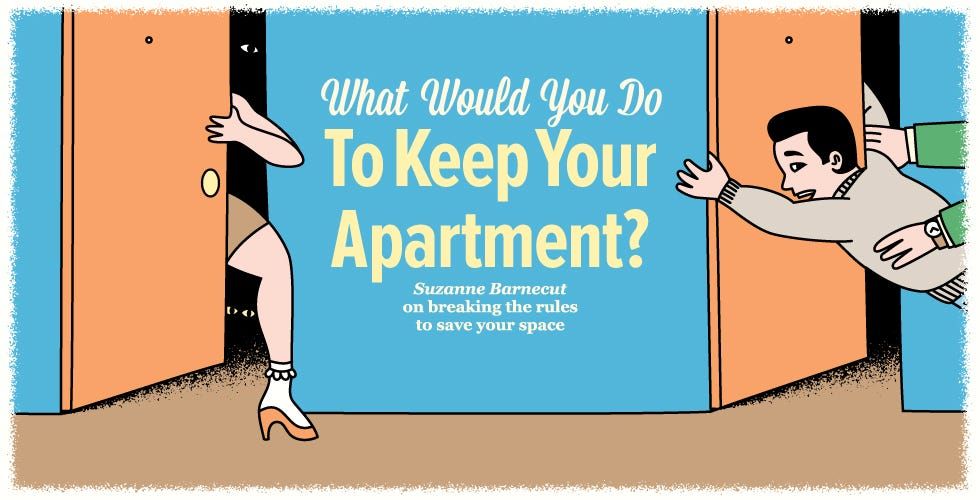 What Would You Do to Keep Your Apartment?