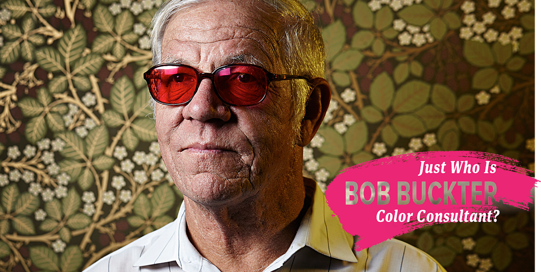 Just Who is Bob Buckter, Color Consultant?