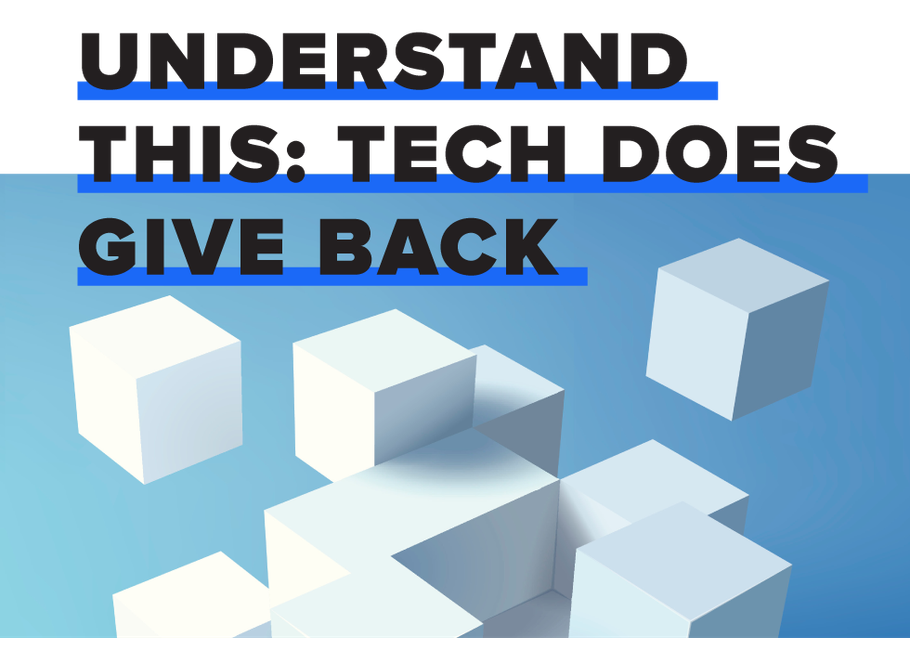 Understand This: Tech Does Give Back