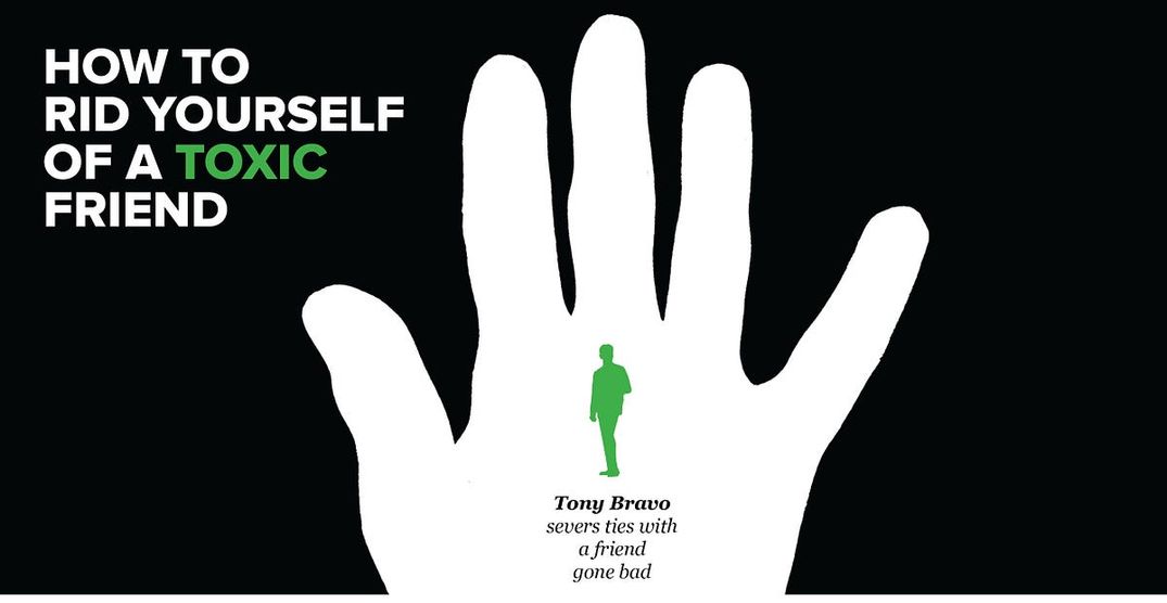 How to Rid Yourself of a Toxic Friend