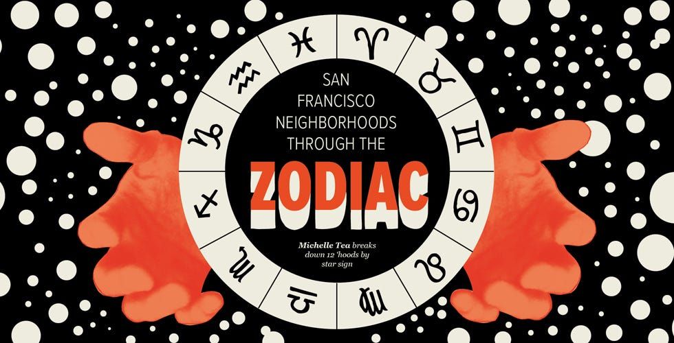 San Francisco Neighborhoods through the Zodiac