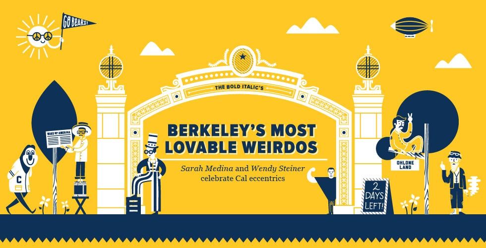 Berkeley’s Most Lovable Weirdos