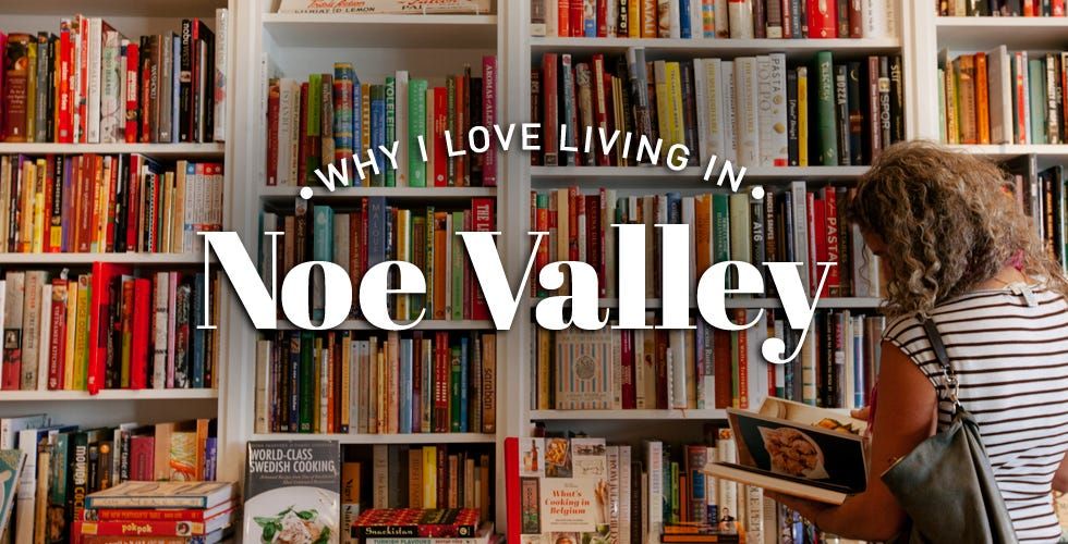 Why I Love Living in Noe Valley