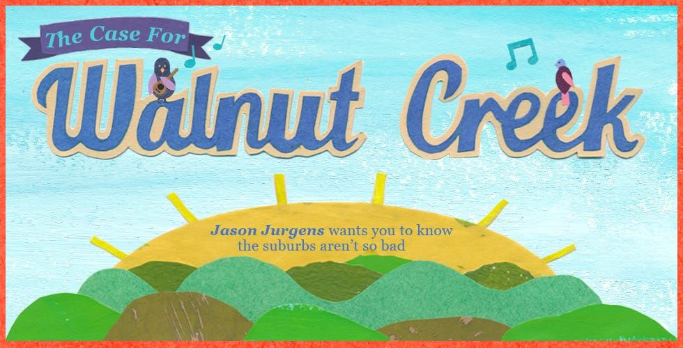 The Case for Walnut Creek