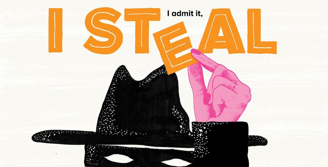 Why I Like to Steal