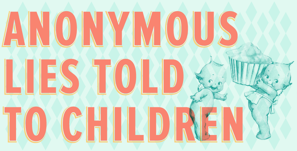 Anonymous Lies told to Children