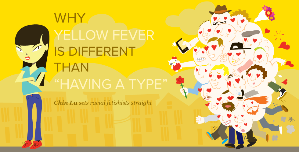 Why Yellow Fever Is Different Than “Having a Type”