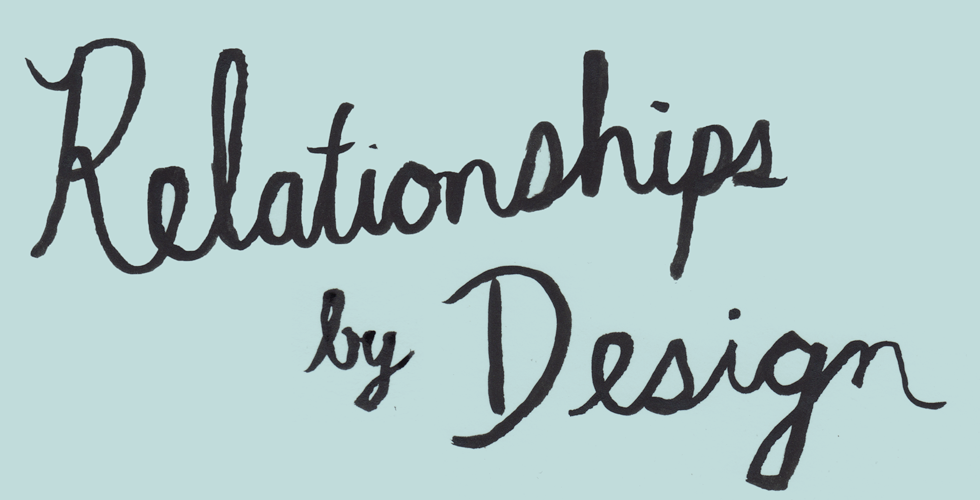 Relationships by Design
