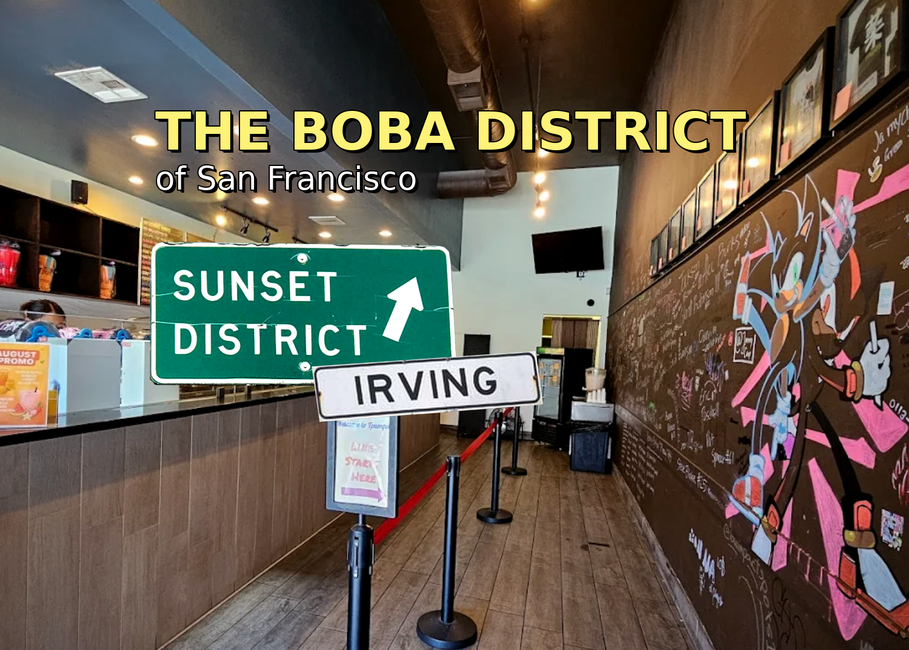 The Boba District of San Francisco