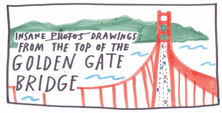 Image of: Insane Photos from the Very Top of the Golden Gate Bridge