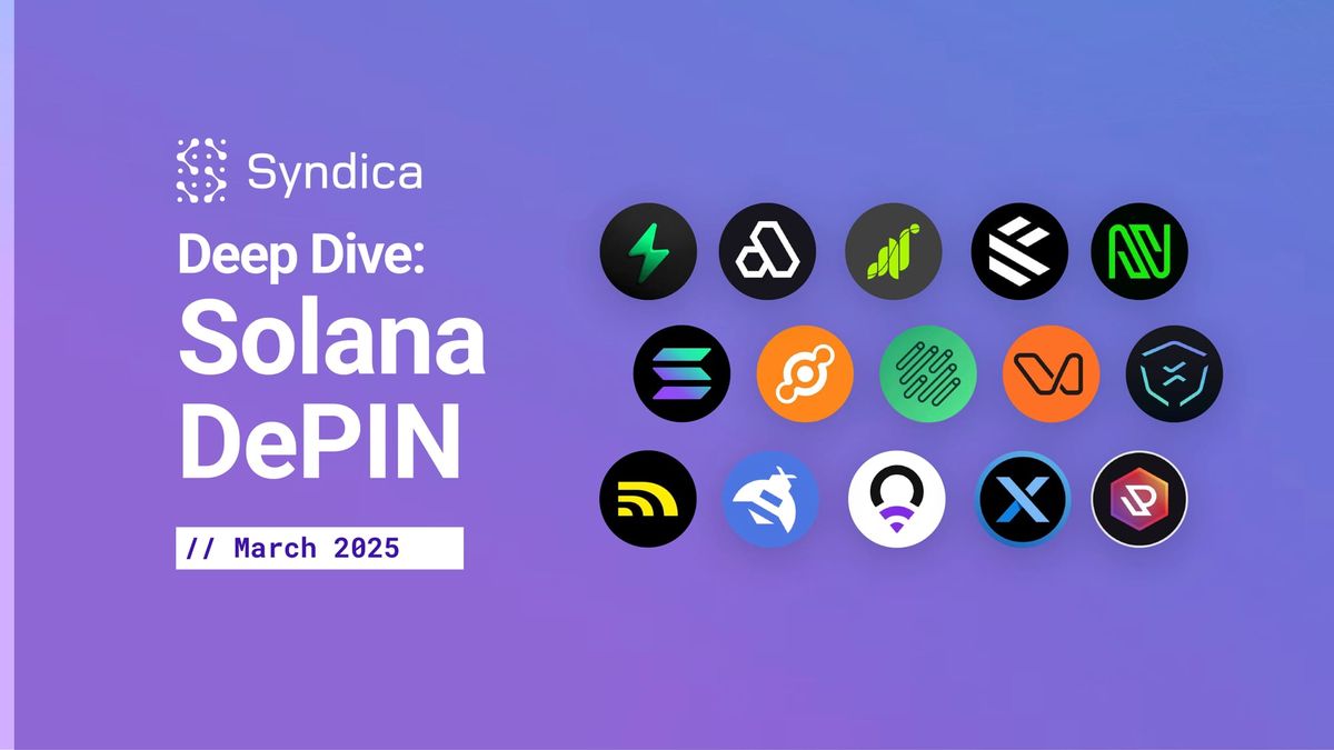 Deep Dive: Solana DePIN - March 2025