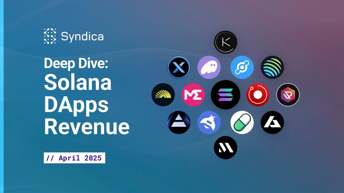 Deep Dive: Solana DApps Revenue - April 2025