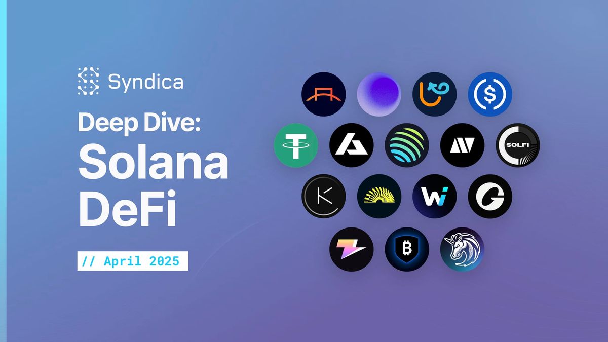 Deep Dive: Solana DeFi - April 2025