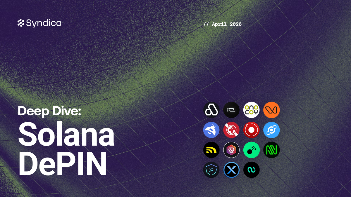 Deep Dive: Solana DePIN - April 2026