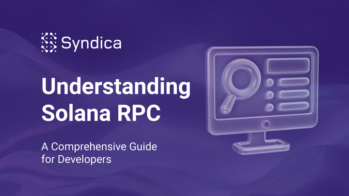 Understanding Solana RPC: A Comprehensive Guide for Developers