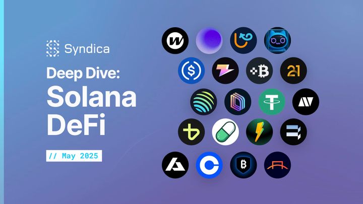 Deep Dive: Solana DeFi - May 2025