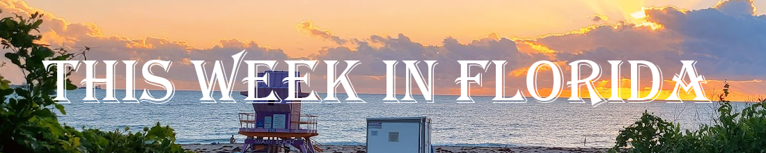 This Week in Florida