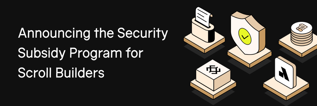 Announcing the Security Subsidy Program for Scroll Builders