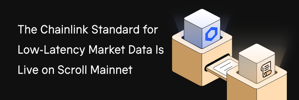 The Chainlink Standard for Low-Latency Market Data Is Live on Scroll Mainnet