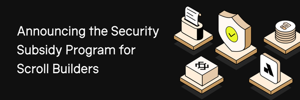 Announcing the Security Subsidy Program for Scroll Builders