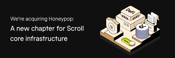 We're acquiring Honeypop: A new chapter for Scroll core infrastructure