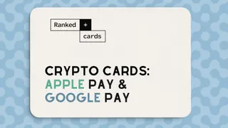 Crypto Cards with Apple Pay and Google Pay