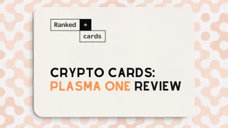Plasma One Card Review: Fees, Availability, and Crypto Card Features