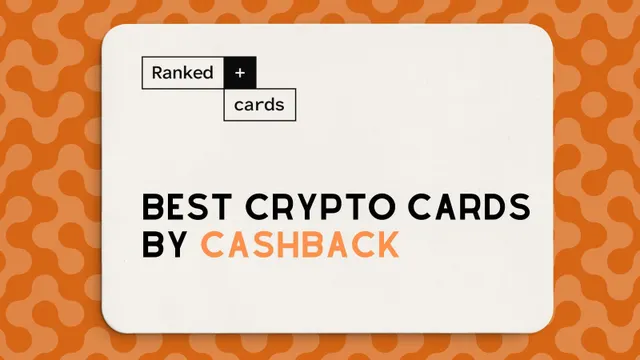 Best Crypto Cards for Cashback and Rewards