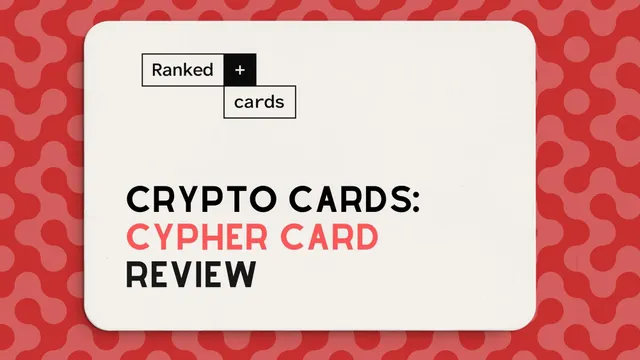 Cypher Card Review: Fees, Countries, and Wallet Card Features