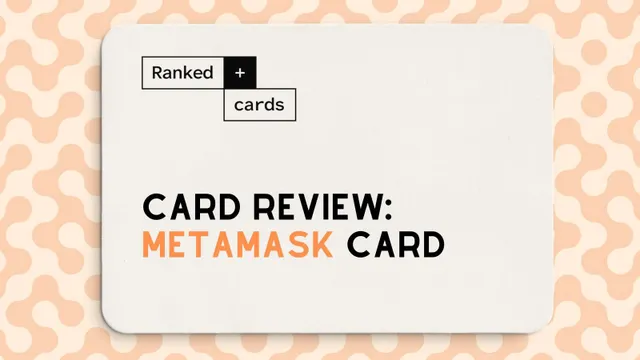 MetaMask Card Review: Fees, Countries, and Crypto Card Features