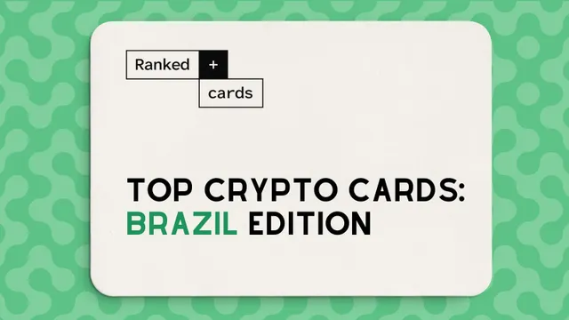 Best Crypto Cards in Brazil: Availability, Fees, and Supported Regions