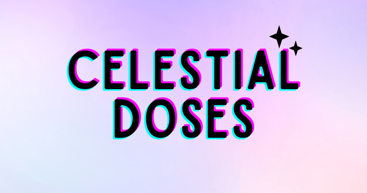 Celestial Doses: Issue 01