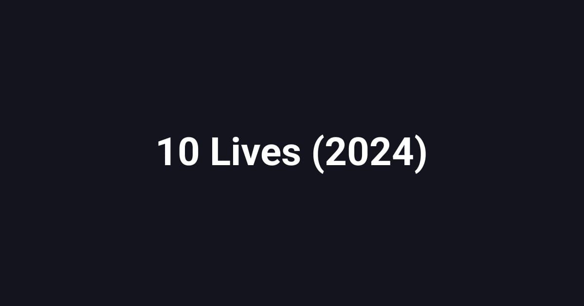10 Lives (2024)