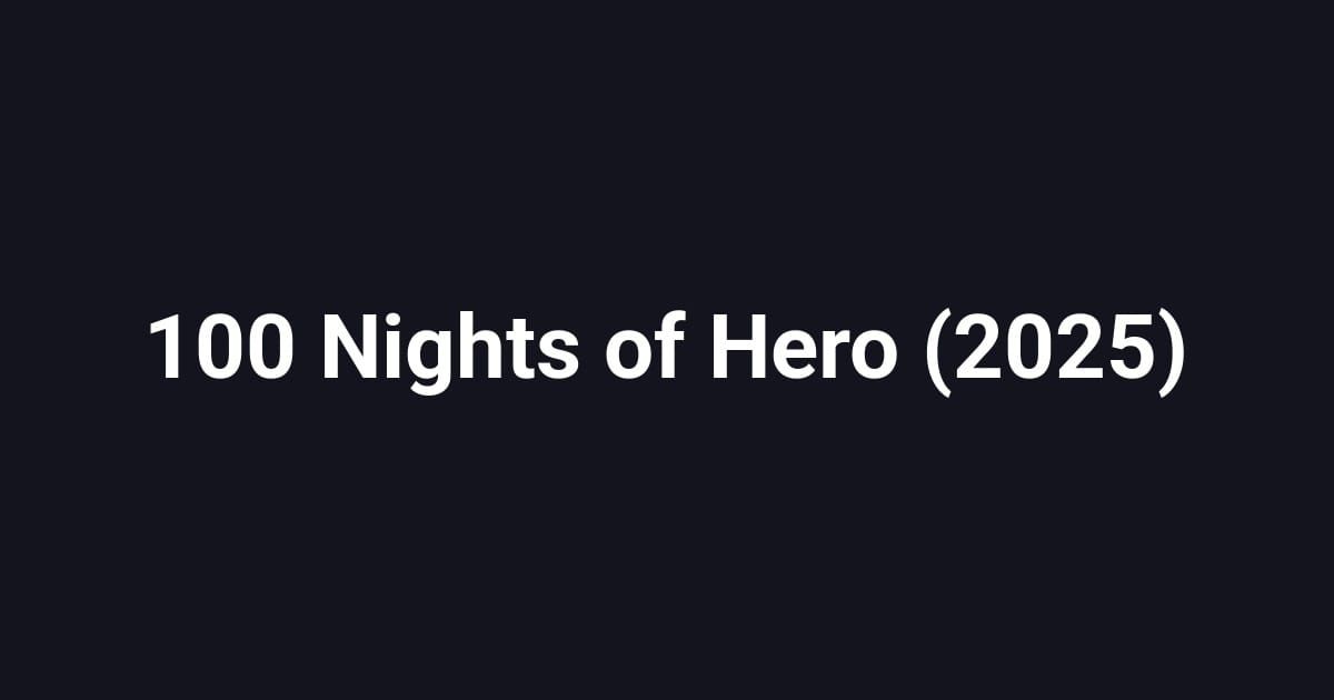 100 Nights of Hero (2025)
