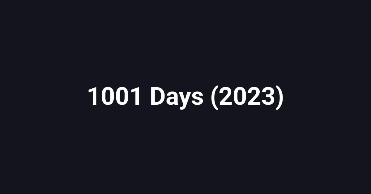 1001 Days (2023)