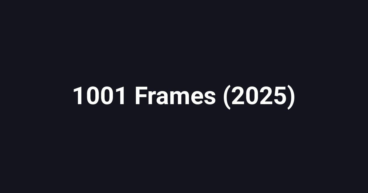 1001 Frames (2025)