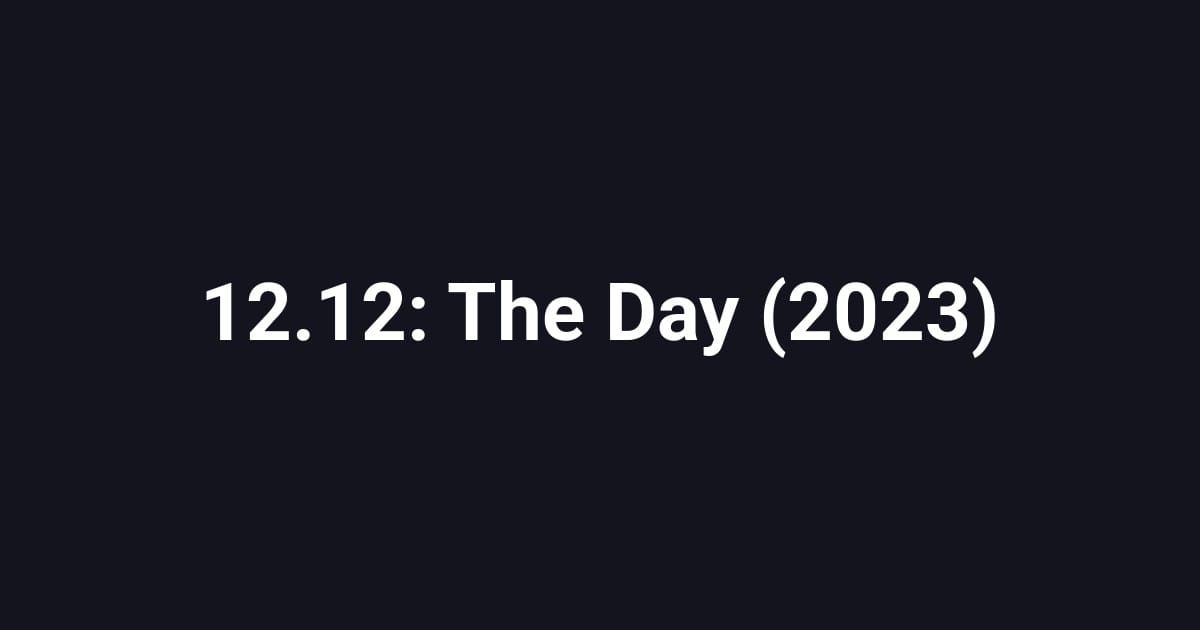 12.12: The Day (2023)