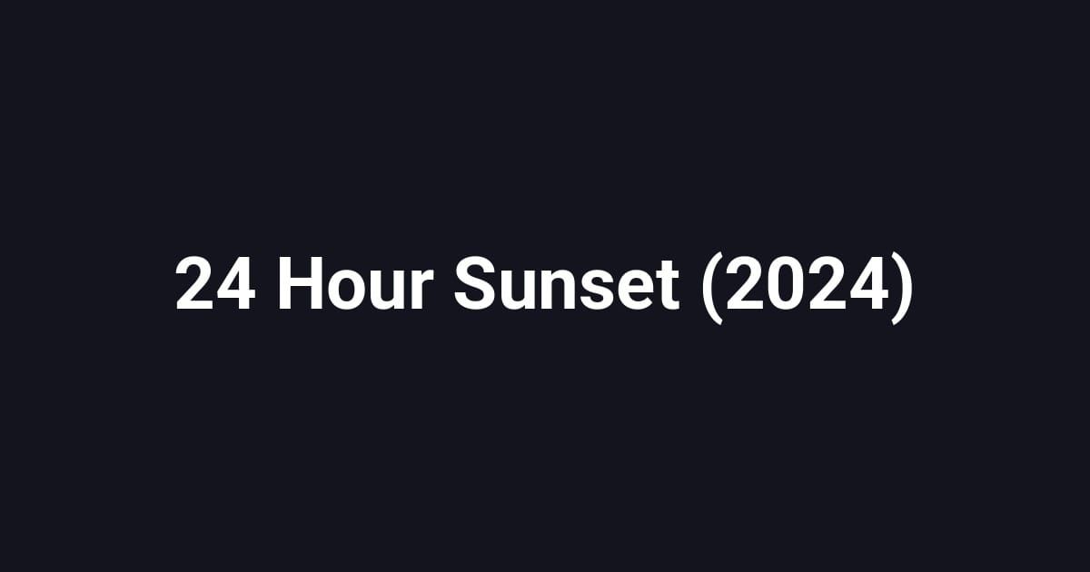 24 Hour Sunset (2024)